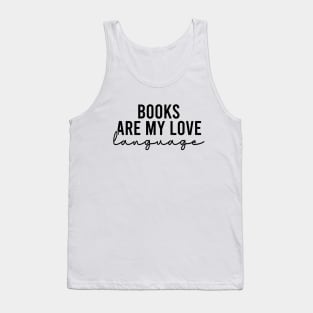 Books Are My Love Language Tank Top